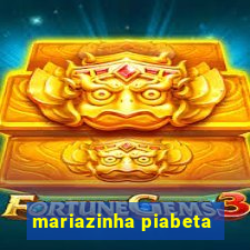 mariazinha piabeta